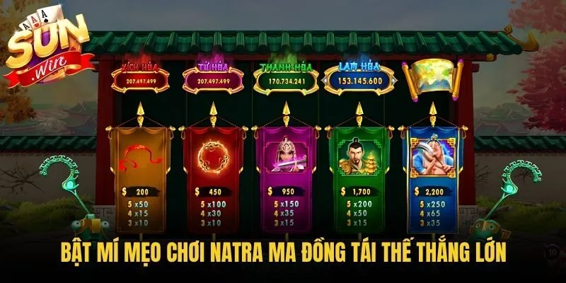 Bật mí mẹo chơi Natra Ma Đồng Tái Thế thắng lớn