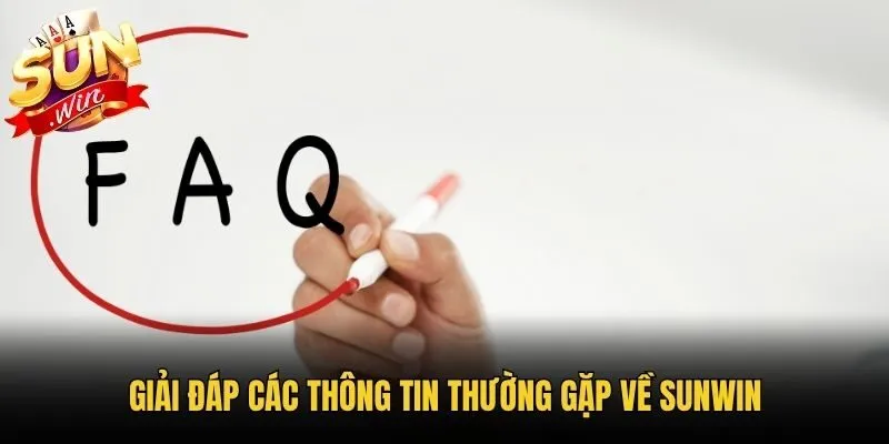 Giải đáp các thông tin thường gặp về Sunwin