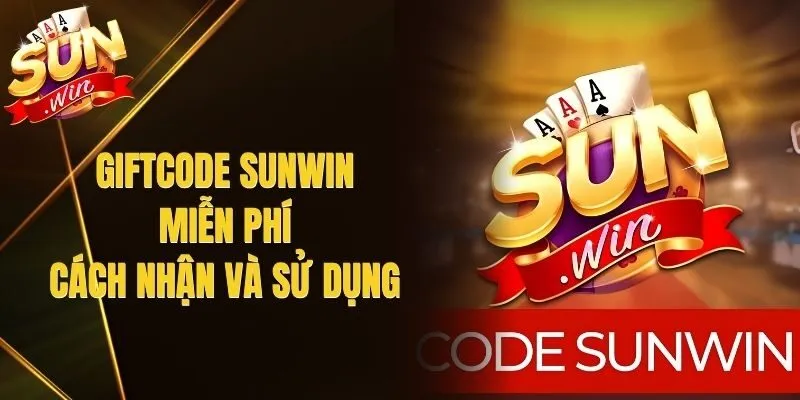 Giftcode Sunwin Miễn Phí – Cách Nhận Và Sử Dụng