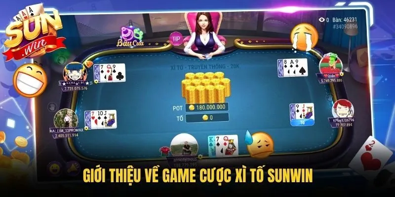 Giới thiệu về game cược xì tố Sunwin