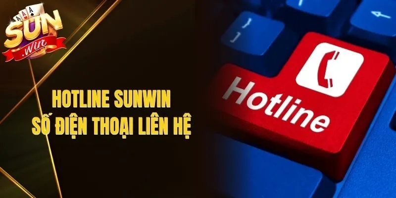 Hotline Sunwin – Số Điện Thoại Liên Hệ