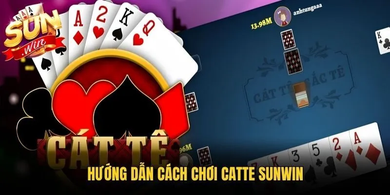 Hướng dẫn cách chơi Catte Sunwin