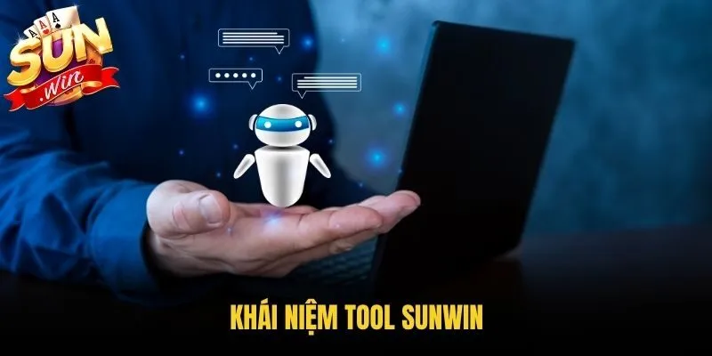 Khái niệm tool Sunwin