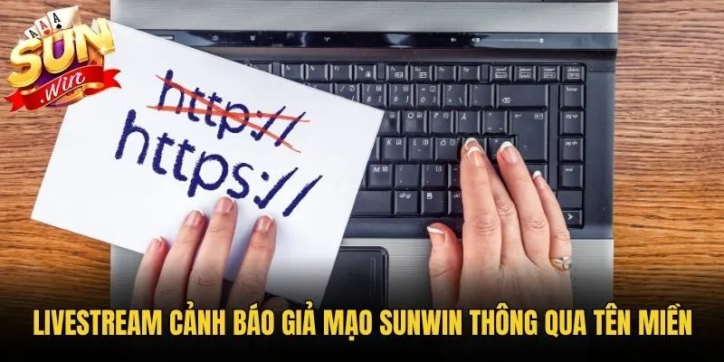 Livestream cảnh báo giả mạo Sunwin thông qua tên miền