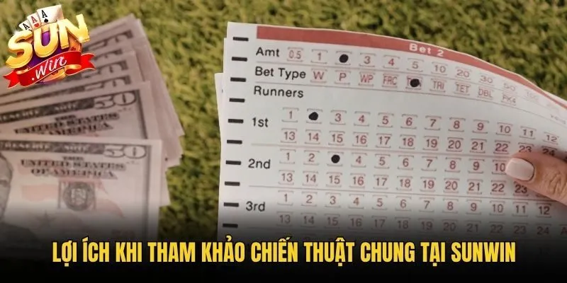 Lợi ích khi tham khảo chiến thuật chung tại Sunwin
