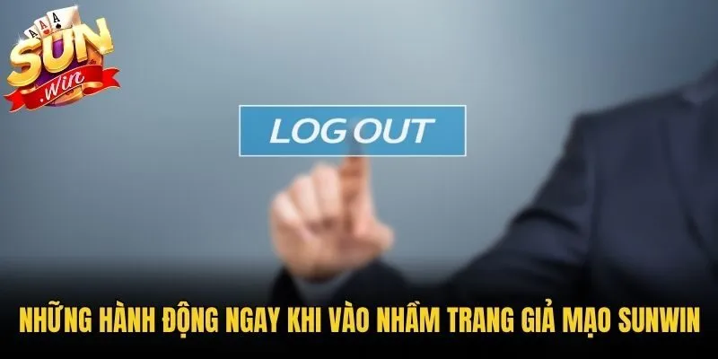Những hành động ngay khi vào nhầm trang giả mạo Sunwin