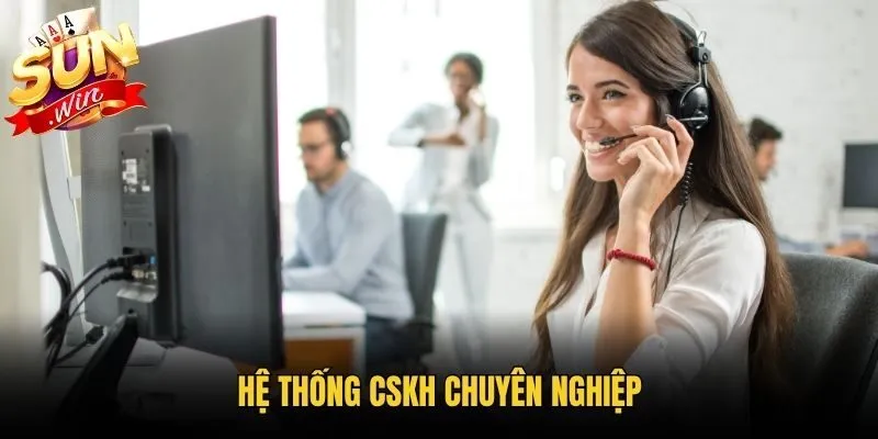 Hệ thống cskh chuyên nghiệp