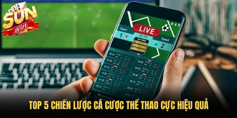 Top 5 chiến lược cá cược thể thao cực hiệu quả